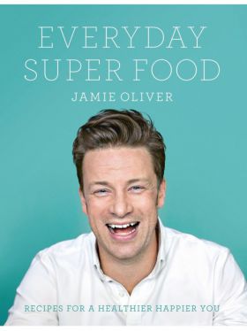 Jamie Oliver: Everyday Super Food