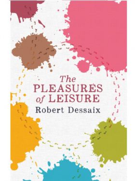 The Pleasures of Leisure