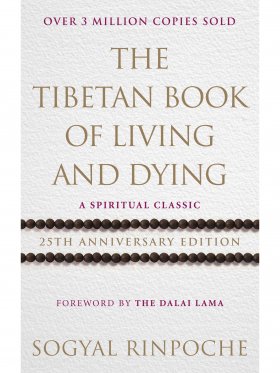 The Tibetan Book Of Living And Dying